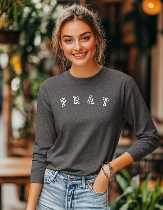 Women's Everyday Faith PRAY Long Sleeve Tee
