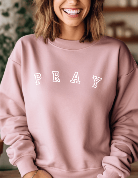 Women's Pray Sweatshirt